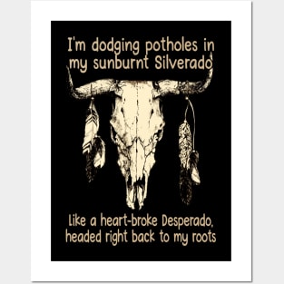 Like A Heart-Broke Desperado, Headed Right Back To My Roots Feathers Bull-Skull Posters and Art